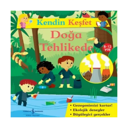 Kendin Keşfet - Doğa Tehlikede