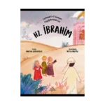 Tefekkürü Seven Peygamberim – Hz. İbrahim