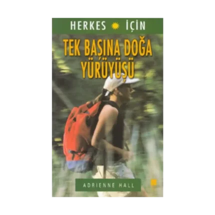 Herkes İçin Tek Başına Doğa Yürüyüşü