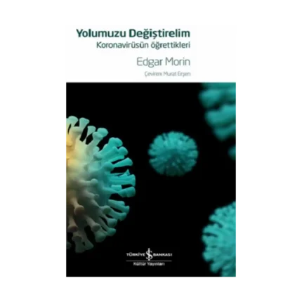 Yolumuzu Değiştirelim – Koronavirüsün Öğrettikleri