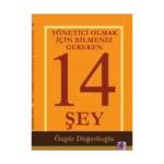 Yönetici Olmak İçin Bilmeniz Gereken 14 Şey