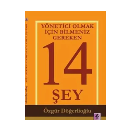 Yönetici Olmak İçin Bilmeniz Gereken 14 Şey