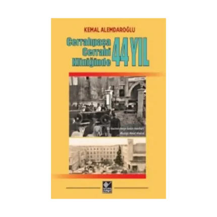 Cerrahpaşa Cerrahi Kliniği'nde 44 Yıl