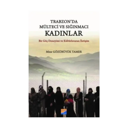 Trabzon'da Mülteci ve Sığınmacı Kadınlar