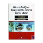 Gümrük Birliğinin Türkiye'nin Dış Ticareti Üzerine Etkileri