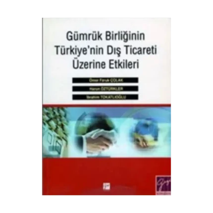 Gümrük Birliğinin Türkiye'nin Dış Ticareti Üzerine Etkileri