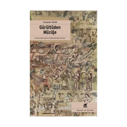 Gürültüden Müziğe Müziğin Ekonomi - Politiği Üzerine