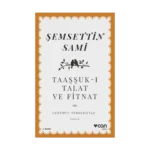 Taaşşuk-ı Talat ve Fitnat (Günümüz Türkçesiyle)