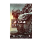 Doğmadan Ölenler "Hatıralar Ölür"