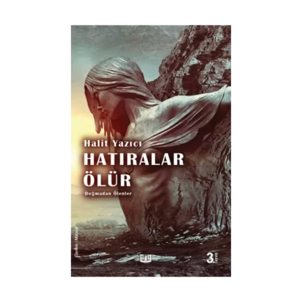 Doğmadan Ölenler "Hatıralar Ölür"