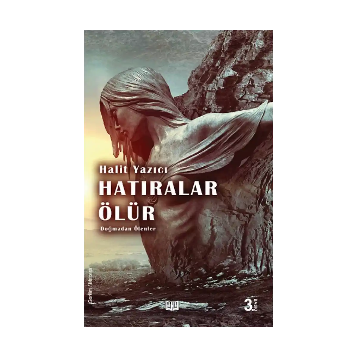 8b2fa-dogmadan-olenler-hatiralar-olur-1-1.webp Doğmadan Ölenler "Hatıralar Ölür" - Görsel 1