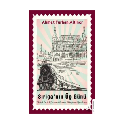 Sıriga’nın Üç Günü