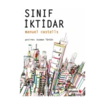 Kent, Sınıf, İktidar