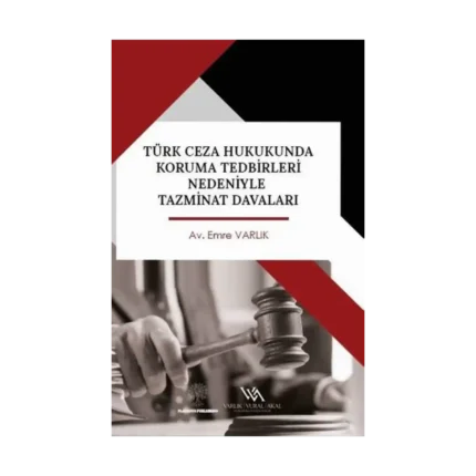 Türk Ceza Hukukunda Koruma Tedbirleri Nedeniyle Tazminat Davaları