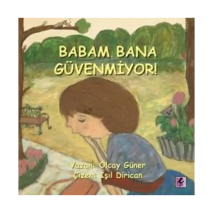 Babam Bana Güvenmiyor!