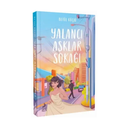 Yalancı Aşklar Sokağı /Ciltli