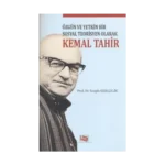 Özgün ve Yetkin Bir Sosyal Teorisyen Olarak Kemal Tahir