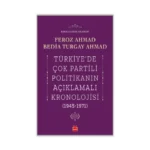 Türkiye’de Çok Partili Politikanın Açıklamalı Kronolojisi (1945-1971)