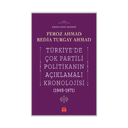 Türkiye’de Çok Partili Politikanın Açıklamalı Kronolojisi (1945-1971)