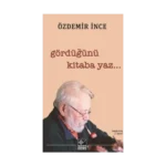 Gördüğünü Kitaba Yaz