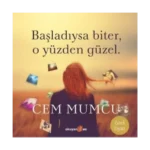 Başladıysa Biter, O Yüzden Güzel