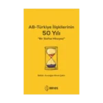 AB-Türkiye İlişkilerinin 50 Yılı