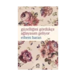 Güzelliğini Gördükçe Ağlayasım Geliyor