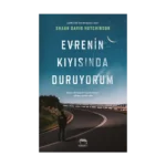 Evrenin Kıyısında Duruyorum (Ciltli)