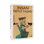 İnsan Neyle Yaşar?