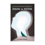 Çağdaş Sorunlar Karşısında İnsan Ve Eğitim