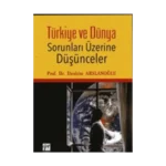 Türkiye ve Dünya Sorunları Üzerine Düşünceler