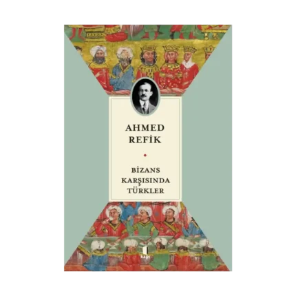 Bizans Karşısında Türkler