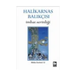 Halikarnas Balıkçısı - İmbat Serinliği Bütün Eserleri 22