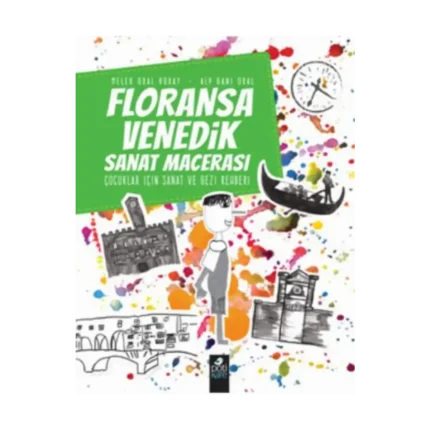 Floransa-Venedik Sanat Macerası Çocuklar İçin Sanat Ve Gezi Rehberi