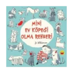 Mini Ev Köpeği Olma Rehberi