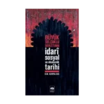 Büyük Selçuklu Devletinin İdari Sosyal ve Ekonomik Tarihi