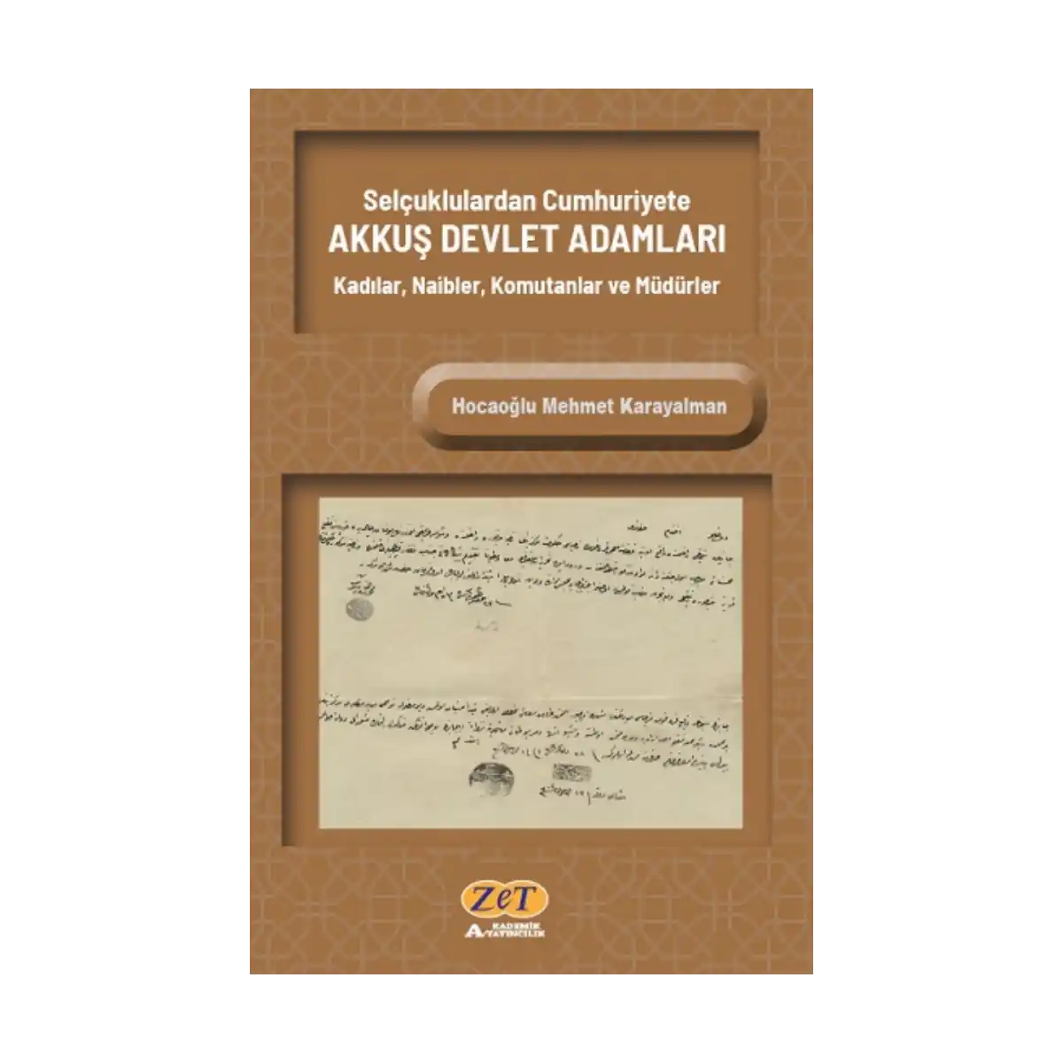 8db4c-selcuklulardan-cumhuriyete-akkus-devlet-adamlari-kadilar-naibler-komutanlar-ve-mudurler-1-1.webp Selçuklulardan Cumhuriyete AKKUŞ DEVLET ADAMLARI Kadılar, Naibler, Komutanlar ve Müdürler - Görsel 1