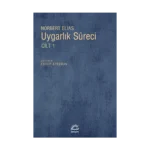 Uygarlık Süreci Cilt 1