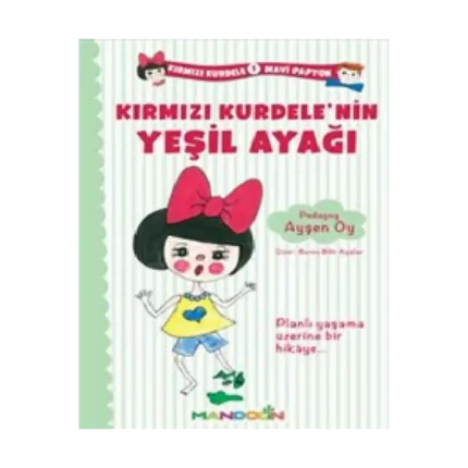 Kırmızı Kurdele Mavi Papyon 1 - Kırmızı Kurdele`nin Yeşil Ayağı