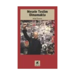 Mesele Teslim Olmamakta