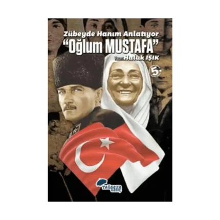 Zübeyde Hanım Anlatıyor - Oğlum Mustafa