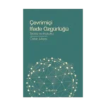 Çevrimiçi İfade Özgürlüğü - Teorisi ve Hukuku