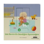 İşte Benim En Sevdiğim Oyuncağım - Hareketli Büyüyorum Serisi 4