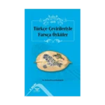 Türkçe Çevirileriyle Farsça Öyküler