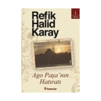 Ago Paşa’nın Hatıratı
