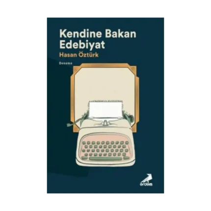Kendine Bakan Edebiyat