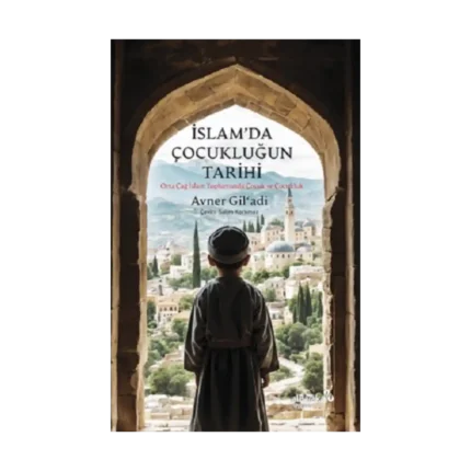 İslam’da Çocukluğun Tarihi