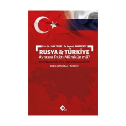 Rusya ve Türkiye Avrasya Paktı Mümkün mü?