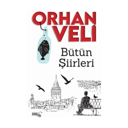 Bütün Şiirleri - Orhan Veli