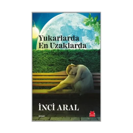 Yukarlarda En Uzaklarda